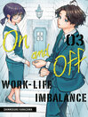 On and Off: Work-Life Imbalance, Volume 3